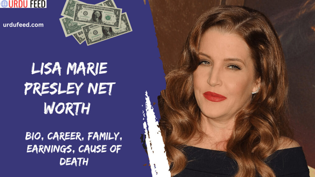Lisa Marie Presley Net Worth 2023 – Bio, Career, Family, Earnings, Cause of Death Lisa Marie Presley Net Worth