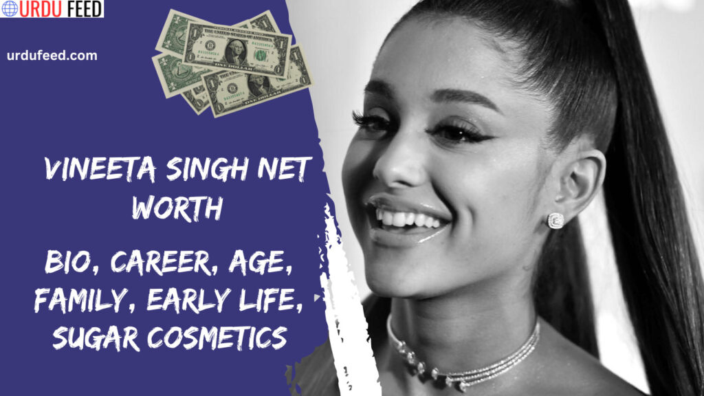 Ariana Grande Net Worth 2023 – Bio, Career, Age, Height, Family, Songs Ariana Grande Net Worth