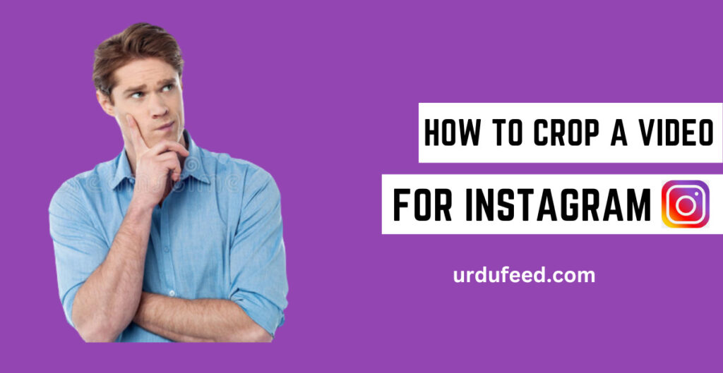 How To Crop a Video for Instagram
