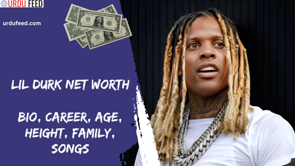 Lil Durk Net Worth 2023 – Bio, Career, Age, Height, Family, Songs Lil Durk Net Worth